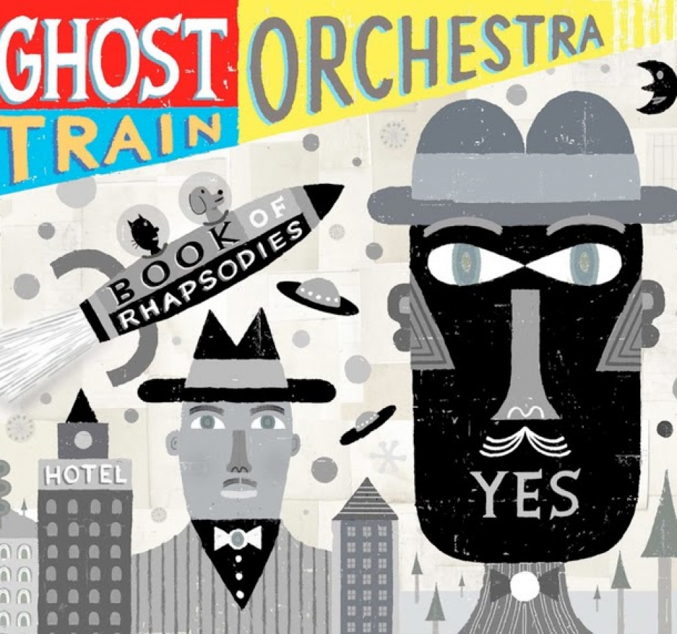 Ghost Train Orchestra, Book Of Rhapsodies. October, 2013. (Overdubs at Q)